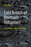 Cold breath of sleeping volcanoes: The unknown world of CO2 mofettes 3662653745 Book Cover