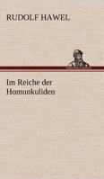 Im Reiche der Homunkuliden 3743733986 Book Cover