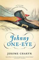 Johnny One-Eye: A Tale of the American Revolution 0393333957 Book Cover