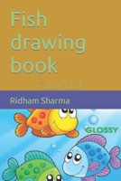 Fish drawing book: Colour book B09S61YVKN Book Cover