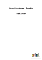Del Amor 3752496622 Book Cover