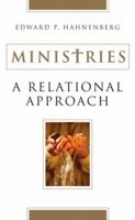 Ministries: A Relational Approach 082452103X Book Cover