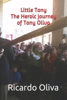 Little Tony: The Heroic Journey of Tony Oliva B08PRQK6NH Book Cover