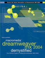Macromedia Dreamweaver MX 2004 Demystified 0735713847 Book Cover