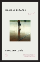 Monique Escapes: A Novel 1250492548 Book Cover