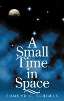 A Small Time in Space 1468543059 Book Cover