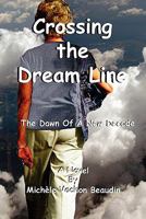 Crossing the Dream Line 0982687702 Book Cover