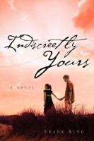 Indiscreetly Yours 1597811572 Book Cover