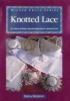 Knotted Lace in the Eastern Mediterranean Tradition 1863511210 Book Cover