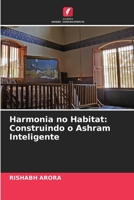 Harmonia no Habitat: Construindo o Ashram Inteligente 6207372409 Book Cover