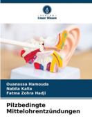 Pilzbedingte Mittelohrentzündungen (German Edition) 6208942152 Book Cover