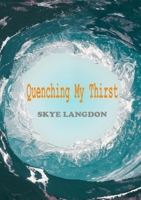 Quenching My Thirst 0244919615 Book Cover