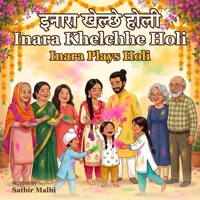 Inara Khelchhe Holi: A Nepali and English Rhyme for Little Children B0HH9DSQ3B Book Cover