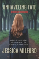 Unraveling Fate: A mystery romance B0FLZ9RT6C Book Cover