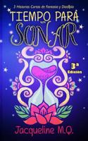 Tiempo Para So�ar: Time to Dream 1520748221 Book Cover