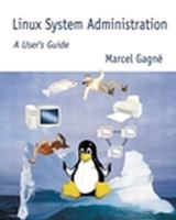 Linux System Administration: A User's Guide 0201719347 Book Cover