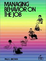 Managing Behavior on the Job (Wiley Self-Teaching Guides) 0471865168 Book Cover