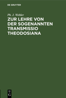 Zur Lehre Von Der Sogenannten Transmissio Theodosiana 3112515854 Book Cover