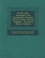 Briefe über Alexander von Humboldt's Kosmos. Dritter Theil. Zweite Ausgabe. 1294080520 Book Cover