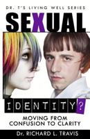 Sexual Identity?: Moving from Confusion to Clarity 1494992094 Book Cover