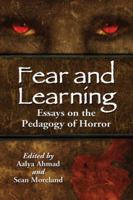 Fear and Learning: Essays on the Pedagogy of Horror 0786468203 Book Cover