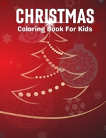 Christmas Coloring Book For Kids: Fun Children’s Christmas Gift or Present for Toddlers & Kids - 100 Beautiful Pages to Color with Santa Claus, Reindeer, Snowmen & More! B08MHMXDJR Book Cover