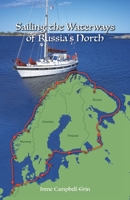 Sailing the Waterways of Russia's North 1916387314 Book Cover