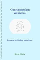 Onuitgesproken Waardevol 1518469914 Book Cover