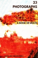 23 Photographs: A Book of Death B0BGDVSGJP Book Cover