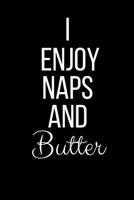 I Love Naps And Butter: Funny Slogan-Blank Lined Journal-120 Pages 6 x 9 1080940995 Book Cover