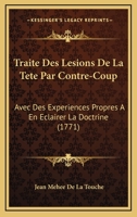 Traité Des Lésions De La Tête Par Contre-coup ... 1175218812 Book Cover