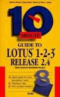 10 Minute Guide to Lotus 1-2-3 Release 2.4 0672301172 Book Cover