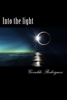 Into the light 1515115658 Book Cover