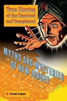 Myths and Mysteries of New Jersey: True Stories of the Unsolved and Unexplained 0762759933 Book Cover