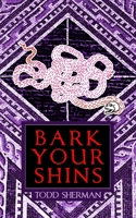 Bark Your Shins B085RTHJM4 Book Cover