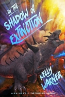 In the Shadow of Extinction: A Kaiju Epic: The Complete Omnibus 1718009224 Book Cover