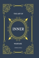 The Art of Inner Warfare: The 28 Principles for Mastering the Soul B0GRD94P4R Book Cover