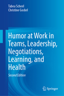 Humor at Work in Teams, Leadership, Negotiations, Learning, and Health 3031949927 Book Cover