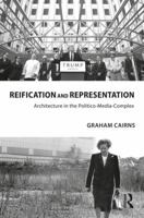 Reification and Representation: Architecture in the Politico-Media-Complex 0367532255 Book Cover