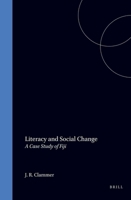 Literacy and Social Change: A Case Study of Fiji 9004045236 Book Cover