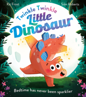 Twinkle Twinkle Little Dinosaur: A new illustrated children’s book in a magical prehistoric world of dinosaurs! 0008589593 Book Cover