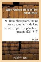 William Shakspeare, drame en six actes 2013099495 Book Cover