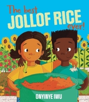The Best Jollof Rice Ever 1623716039 Book Cover