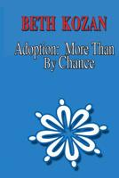 Adoption: More Than By Chance 1508584982 Book Cover