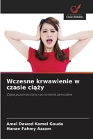 Wczesne krwawienie w czasie ciazy (Polish Edition) 6209620345 Book Cover