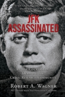 JFK Assassinated: In the Courtroom: Debating the Critic Research Community 1662888317 Book Cover