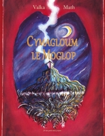 Cymagloum le Moglop 2957744422 Book Cover