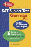 SAT Subject Test: German (REA) -- The Best Test Prep for the SAT 0738601608 Book Cover
