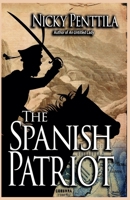 The Spanish Patriot B0CB9S49GG Book Cover