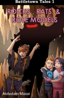 Battletown Tales 1 : Rocks, Rats, & Role Models 1735094137 Book Cover